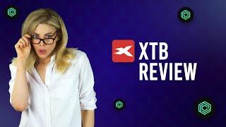 XTB Full Trading Review - Everything you need to know and more!