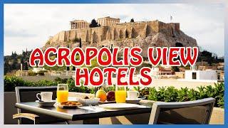 Athens : BEST HOTELS with ACROPOLIS VIEW