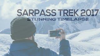 Sar Pass Trek 2017 || Stunning Timelapse || with Kailash Rath Adventure Nation