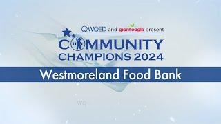 WQED and Giant Eagle present Community Champions: The Westmoreland Food Bank