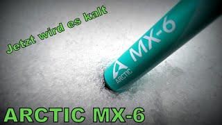 ARCTIC MX-6 - Was kann die neue Wärmeleitpaste?