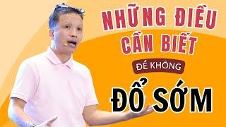 Những điều cần biết để không bị đổ sớm