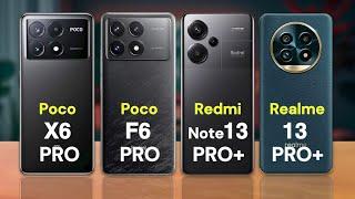 Xiaomi Poco X6 Pro Vs Poco F6 Pro Vs Redmi Note 13 Pro Plus Vs Realme 13 Pro Plus