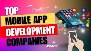 Top 10 Innovative Mobile App Development Companies