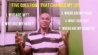 FIVE QUESTIONS THAT CHANGED MY LIFE || OKOCHA HAPPY MARCEL