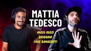 MATTIA TEDESCO: Grignani è un GENIO e mi ha CAMBIATO LA VITA