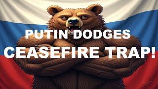 PUTIN ARTFULLY DODGES AND REVERSES CEASEFIRE TRAP! - ALSO, WHY SANCTIONS ARE SO IMPORTANT