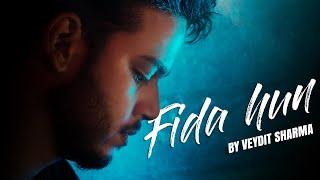 Veydit Sharma - Fida Hun (Official Music Video) | Prod. By Ditect