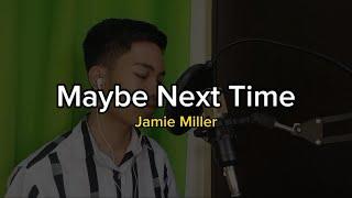 Maybe Next Time (Jamie Miller) | Karl Sison Cover