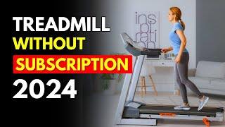 5 Best Treadmills without Subscription (in 2024) | Treadmill with Built-in Workouts