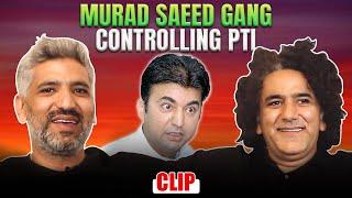 Murad Saeed Gang Controlling PTI | FraudCast Clips