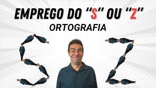 Emprego do "S" ou "Z" - Ortografia para concurso público