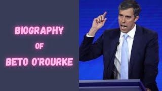 Biography of Beto O Rourke | History | Lifestyle | Documentary