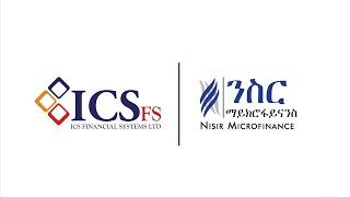 Record-Breaking Go-Live of Nisir MFI, First ICS BANKS Microfinance Reference in Ethiopia