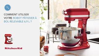 Comment utiliser votre robot pâtissier à bol relevable 6,9 L ? | KitchenAid