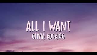 All I Want -Olivia Rodrigo (Clean & Lyrics)