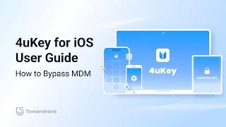 Tenorshare 4uKey 2024 Guide: How to Bypass MDM on iPhone/iPad