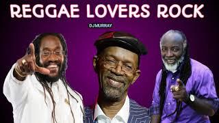 REGGAE MIX 2023, RETRO LOVERS ROCK ,TARUS RILEY,MORGAN HERITAGE,FREDDI MCGREGOR,DJ MURRAY