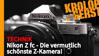 Nikon Z fc - Die vermutlich schönste Z-Kamera!  Krolop&Gerst