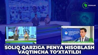 Soliq qarziga penya hisoblash vaqtincha to'xtatildi! ||  "Yangi Davr" informatsion dasturi