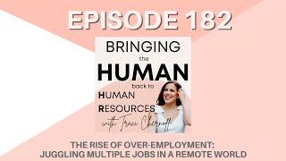 The Rise of Over-Employment: Juggling Multiple Jobs in a Remote World | Ep. 182