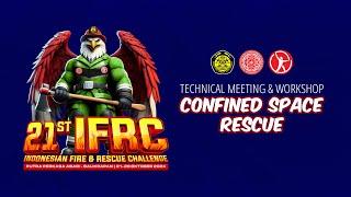 21st IFRC TM & Workshop Confined Space Rescue