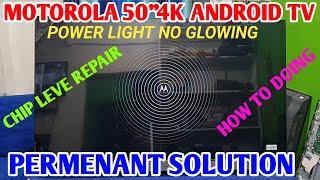 MOTOROLA 50" 4K ANDROID TV POWER LIGHT NOT GLOW HOW TO FIX |HOW TO REPAIR MOTOROLA 50" 4K TV ||