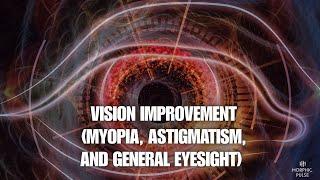 Vision Improvement (Myopia, Astigmatism, and General Eyesight) - morphic field