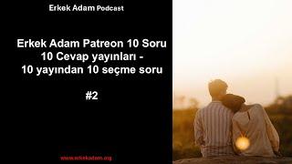 Mahmut Abi ile Patreon 10 Soru 10 Cevap İlişkiler Derlemesi - #2 (Türkçe Podcast)