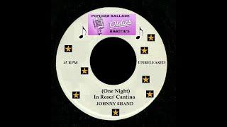 Johnny Shand  - One Night In Roses Cantina -  UNRELEASED