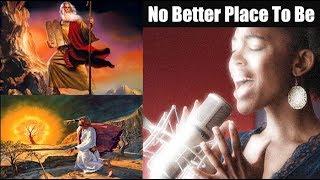 No Better Place To Be - Moses On Mount Sinai With God (Worship Song)