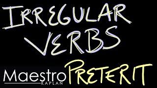 PRETERIT: Irregular verbs in the pretérito VERBOS IRREGULARES
