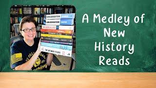 A Medley of New History Reads