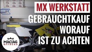 Motocross / Enduro Gebrauchtkauf Tipps | Tutorial | Maciag Offroad MX Werkstatt