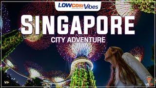 Singapore: A Vibrant City, A World of Experiences | Low Cost Vibes