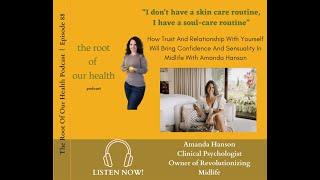 How Trust & Relationship With Yourself Will Bring Confidence & Sensuality In Midlife W/Amanda Hanson