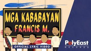 Francis M. - Mga Kababayan (Official Lyric Video)