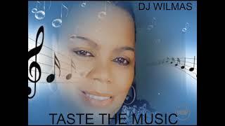 DJ WILMA'S TASTE THE MUSIC MIX