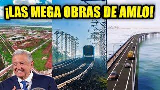 Las MEGA OBRAS más grandes en el sexenio de AMLO