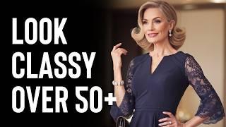 How To Look Classy As A Woman Over 50+ | Classy Style Secret Tips