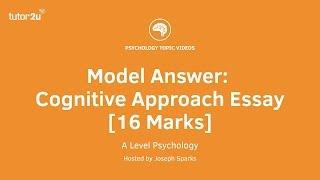 Psychology Model Answer: Cognitive Comparison Essay [16 Marks]