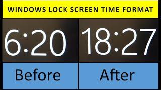 Change Windows Lock Screen Time Format to 24 Hour Time - Quick and Easy!