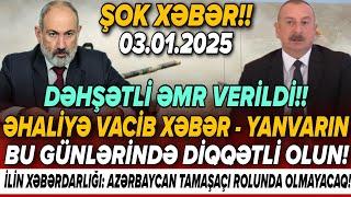 TƏCİLİ! Əsas xəbərlər 03.01.2025 (Xəbər Bələdcisi) xeberler, son xeberler bugun 2025