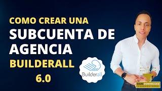 Como Crear una Subcuenta de Agencia Builderall 6.0 Actualizado 2023