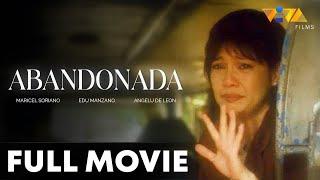 Abandonada FULL MOVIE HD | Maricel Soriano, Edu Manzano, Angelu De Leon