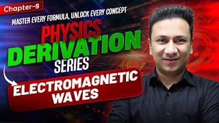 Electromagnetic Waves (EM Waves) | Physics Derivation series | Class 12th CBSE BOARDS