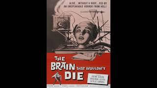 Brain The Wouldnt Die