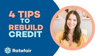 4 Tips To Rebuild Credit - Ratefair.ca