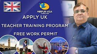 Apply UK teacher training program | Get UK free work permit 2023 | Major Kamran