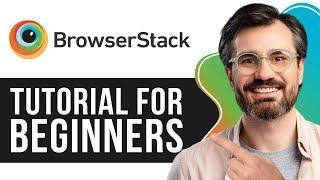 BrowserStack Tutorial for Beginners | Step-by-Step Guide to Cross-Browser Testing (2025)